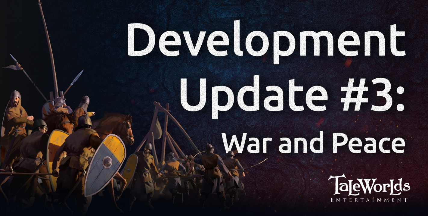 Development Update #3: War and Peace